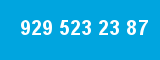 929 523 23 87